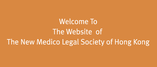 Welcome to the website of The New Medico Legal Society of Hong Kong